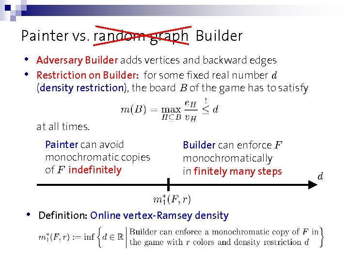 Painter vs. random graph Builder • Adversary Builder adds vertices and backward edges •
