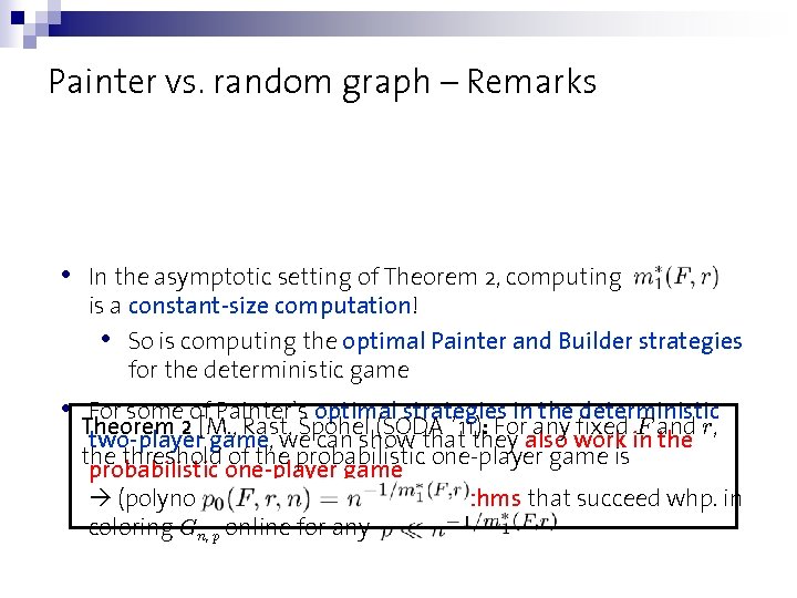 Painter vs. random graph – Remarks • In the asymptotic setting of Theorem 2,