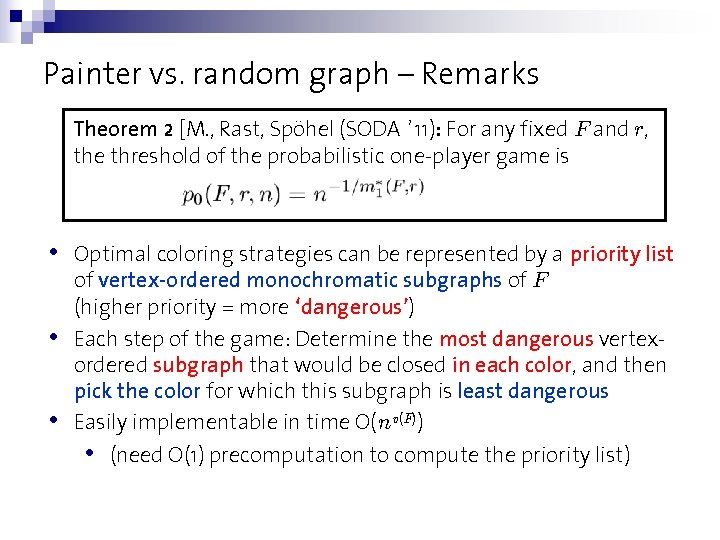 Painter vs. random graph – Remarks Theorem 2 [M. , Rast, Spöhel (SODA ’