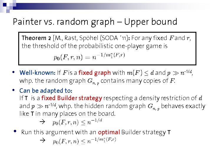 Painter vs. random graph – Upper bound Theorem 2 [M. , Rast, Spöhel (SODA