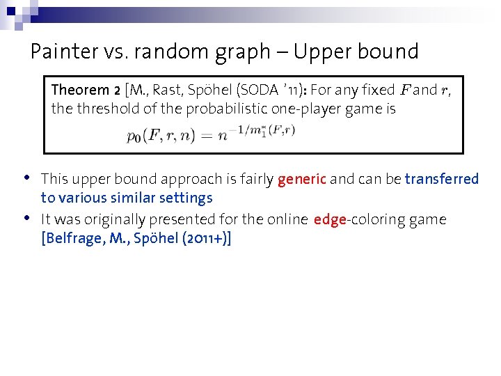 Painter vs. random graph – Upper bound Theorem 2 [M. , Rast, Spöhel (SODA