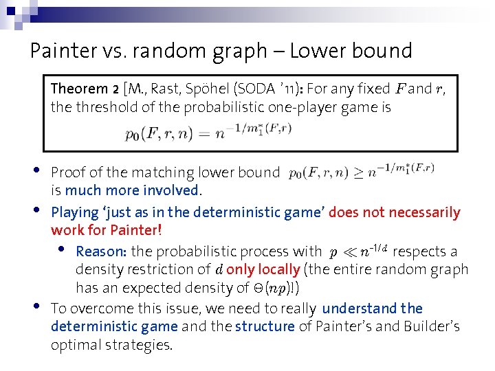 Painter vs. random graph – Lower bound Theorem 2 [M. , Rast, Spöhel (SODA