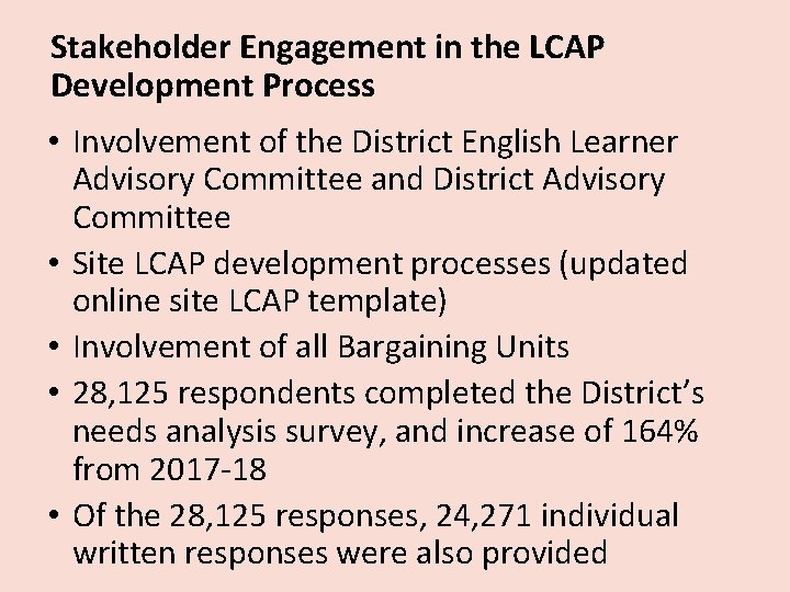 Stakeholder Engagement in the LCAP Development Process • Involvement of the District English Learner
