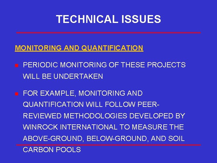 TECHNICAL ISSUES MONITORING AND QUANTIFICATION n PERIODIC MONITORING OF THESE PROJECTS WILL BE UNDERTAKEN