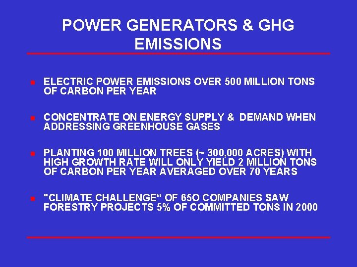POWER GENERATORS & GHG EMISSIONS n ELECTRIC POWER EMISSIONS OVER 500 MILLION TONS OF