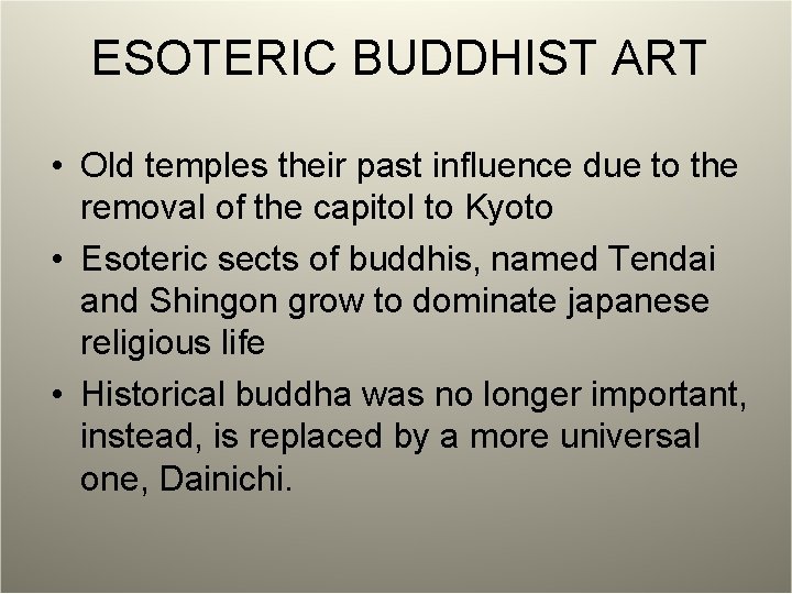 ESOTERIC BUDDHIST ART • Old temples their past influence due to the removal of