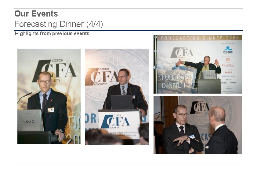 Our Events Forecasting Dinner (4/4) Highlights from previous events 