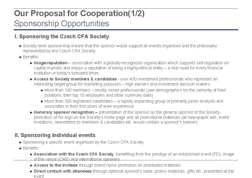 Our Proposal for Cooperation(1/2) Sponsorship Opportunities I. Sponsoring the Czech CFA Society ► Society