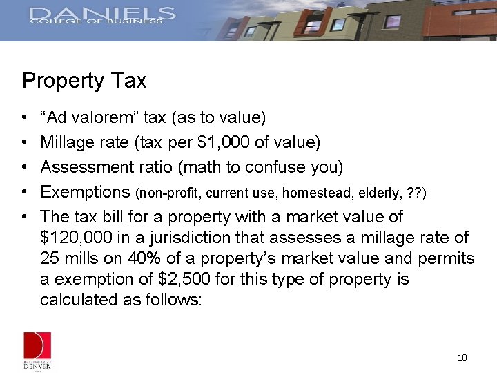 Property Tax • • • “Ad valorem” tax (as to value) Millage rate (tax