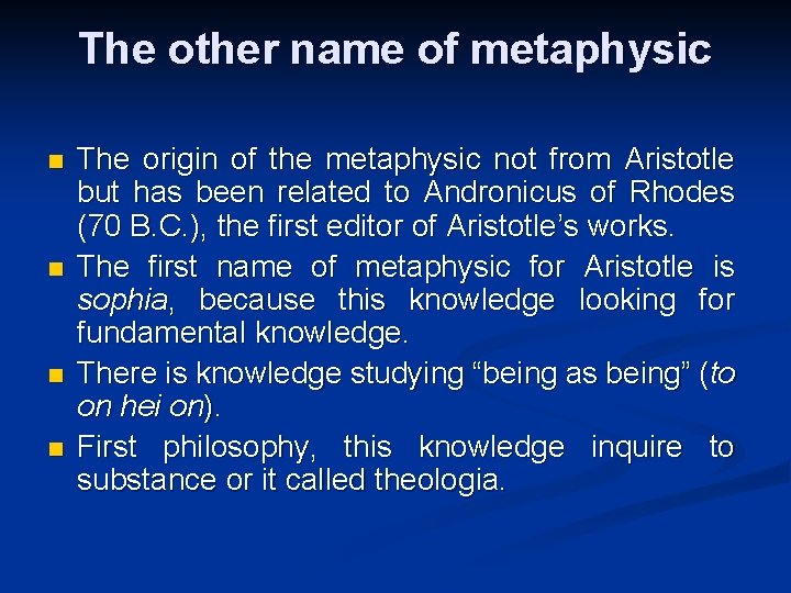 The other name of metaphysic n n The origin of the metaphysic not from