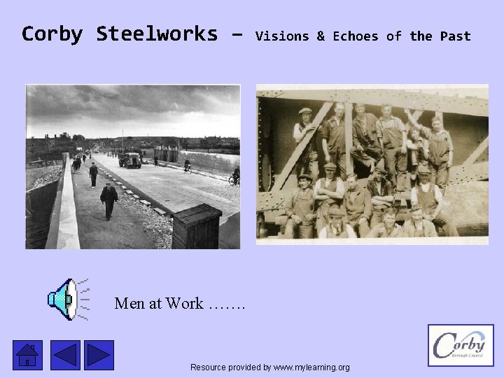 Corby Steelworks – Visions & Echoes of the Past Men at Work ……. Resource