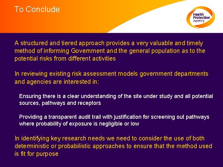 To Conclude A structured and tiered approach provides a very valuable and timely method