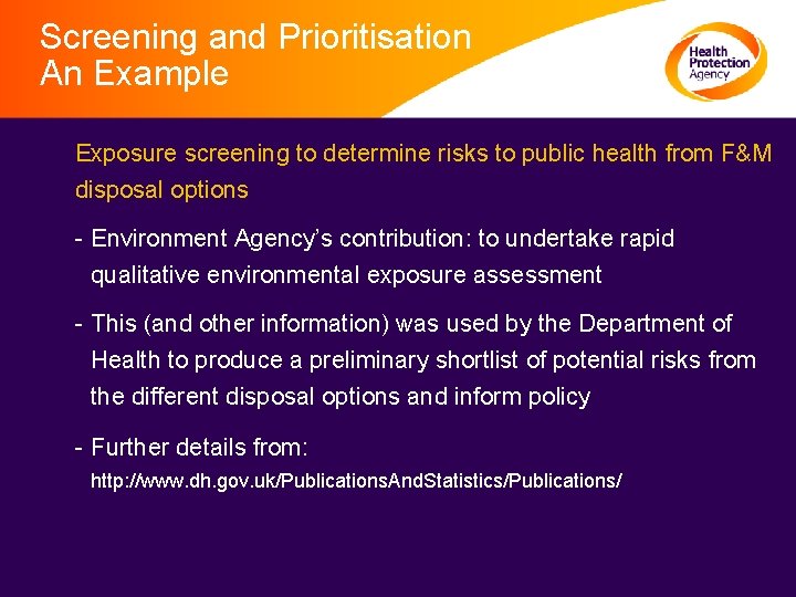 Screening and Prioritisation An Example Exposure screening to determine risks to public health from