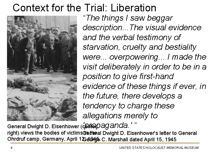 Context for the Trial: Liberation “The things I saw beggar description. . . The