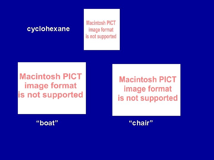 cyclohexane “boat” “chair” 