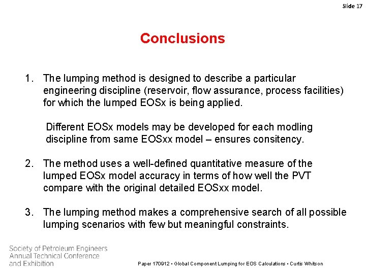 Slide 17 Conclusions 1. The lumping method is designed to describe a particular engineering