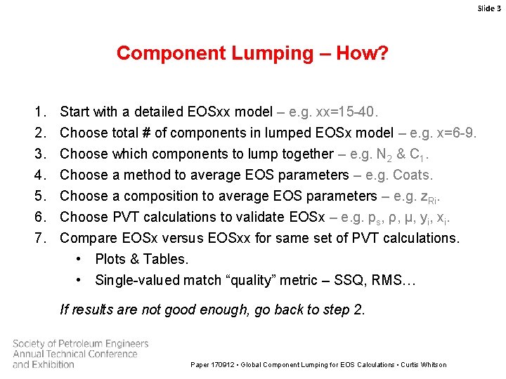 Slide 3 Component Lumping – How? 1. 2. 3. 4. 5. 6. 7. Start