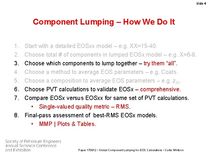 Slide 4 Component Lumping – How We Do It 1. 2. 3. 4. 5.