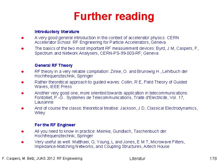 Further reading u u u u Introductory literature A very good general introduction in