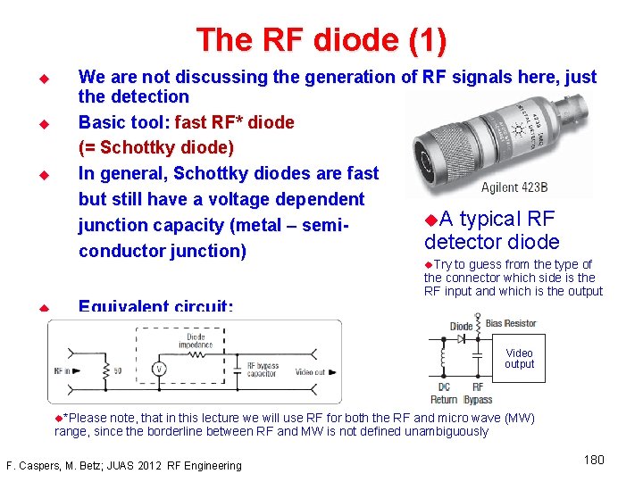 The RF diode (1) u u u We are not discussing the generation of