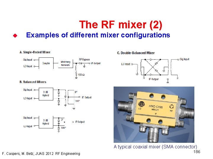 The RF mixer (2) u Examples of different mixer configurations A typical coaxial mixer
