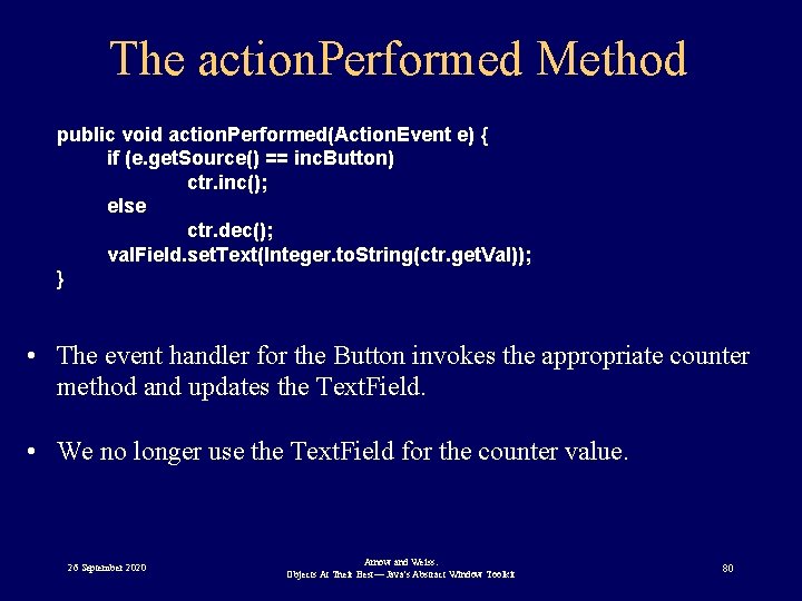 The action. Performed Method public void action. Performed(Action. Event e) { if (e. get.
