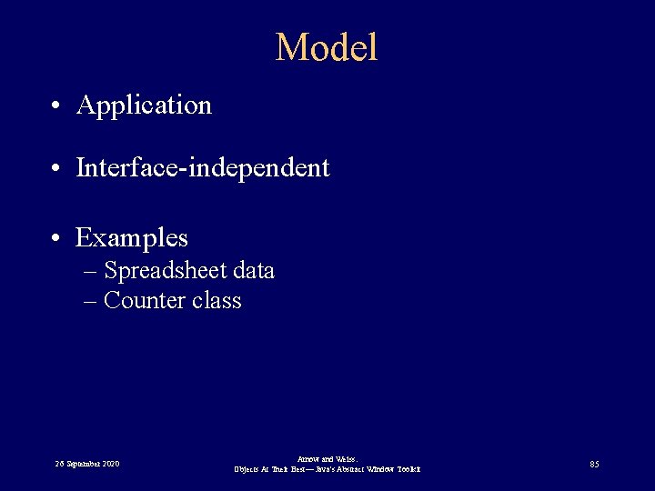 Model • Application • Interface-independent • Examples – Spreadsheet data – Counter class 26
