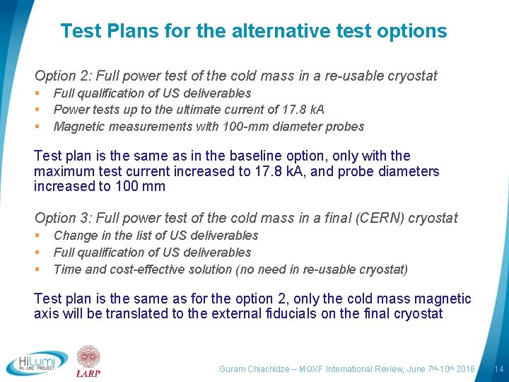 Test Plans for the alternative test options Option 2: Full power test of the