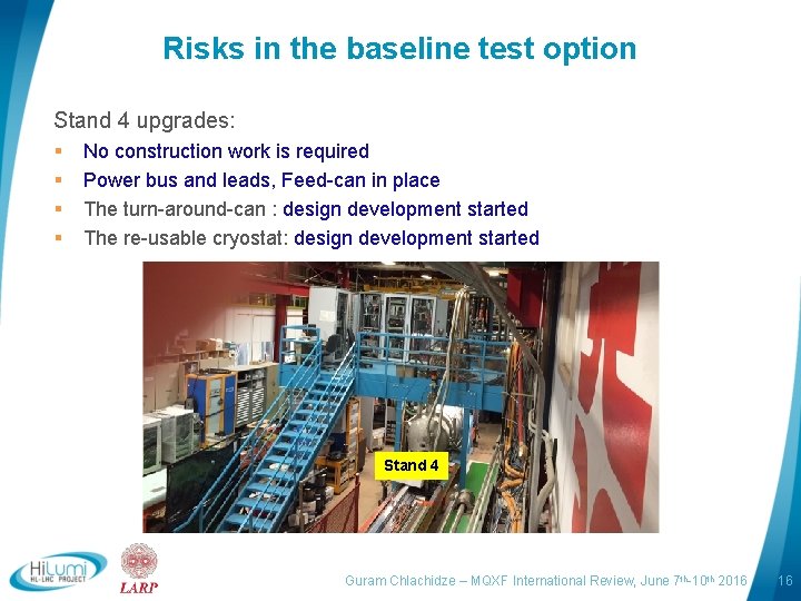 Risks in the baseline test option Stand 4 upgrades: § § No construction work
