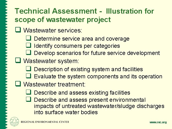 Technical Assessment - Illustration for scope of wastewater project q Wastewater services: q Determine