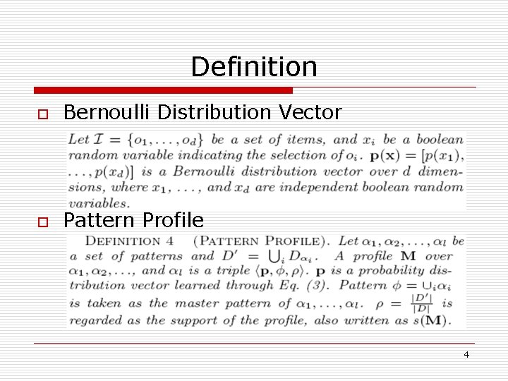 Definition o Bernoulli Distribution Vector o Pattern Profile 4 