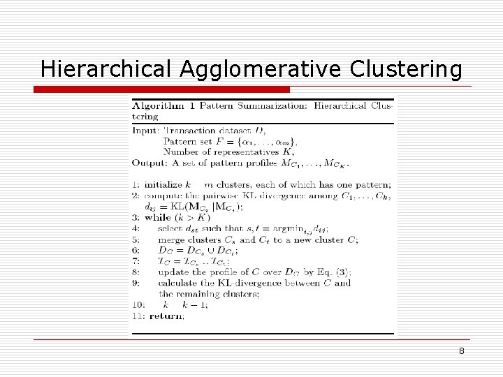 Hierarchical Agglomerative Clustering 8 