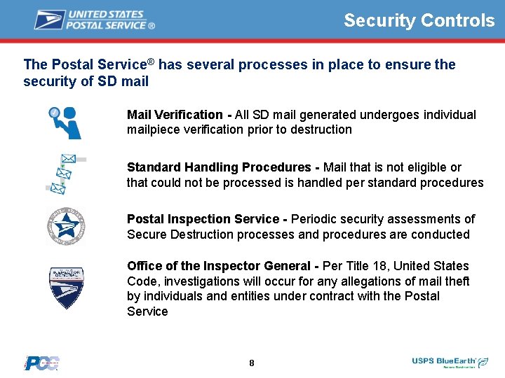 Security Controls The Postal Service® has several processes in place to ensure the security