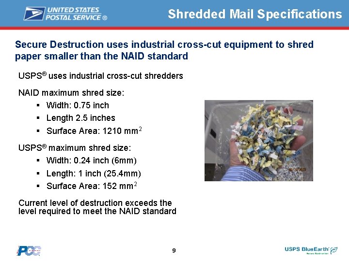 Shredded Mail Specifications Secure Destruction uses industrial cross-cut equipment to shred paper smaller than