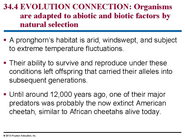 34. 4 EVOLUTION CONNECTION: Organisms are adapted to abiotic and biotic factors by natural