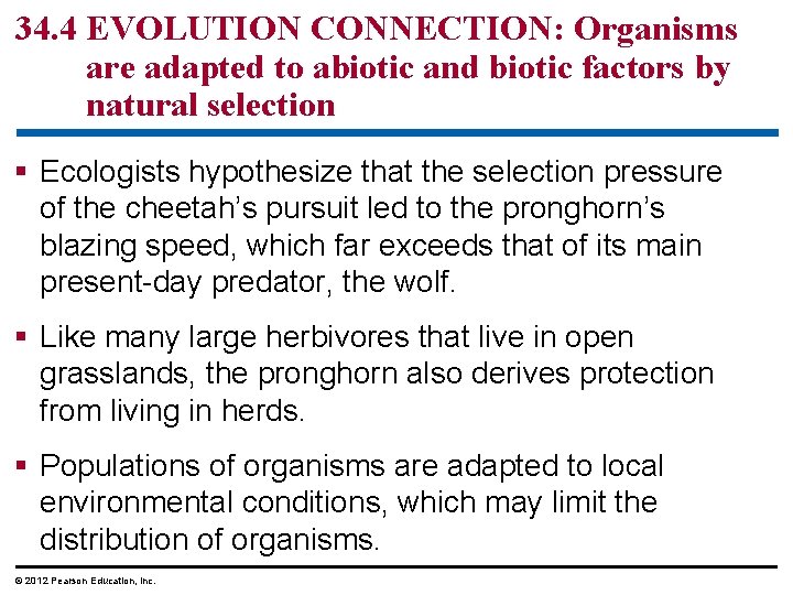 34. 4 EVOLUTION CONNECTION: Organisms are adapted to abiotic and biotic factors by natural