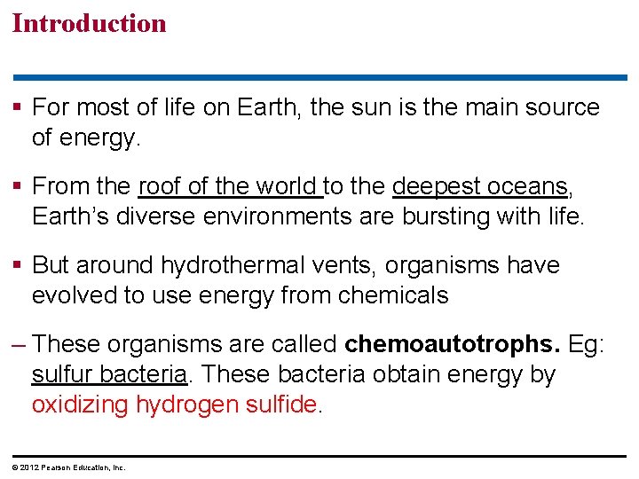 Introduction § For most of life on Earth, the sun is the main source