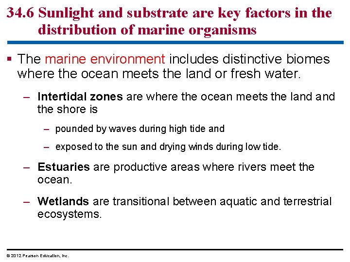 34. 6 Sunlight and substrate are key factors in the distribution of marine organisms