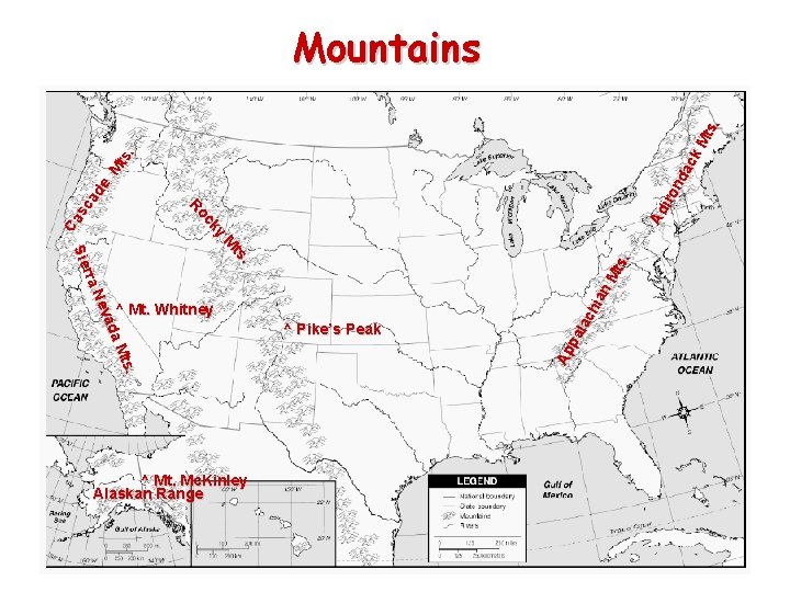 . ts M ad a Nev rra Sie ^ Mt. Whitney . Mts ^