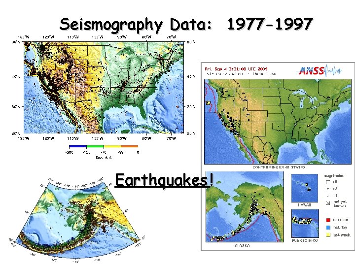 Seismography Data: 1977 -1997 Earthquakes ! 