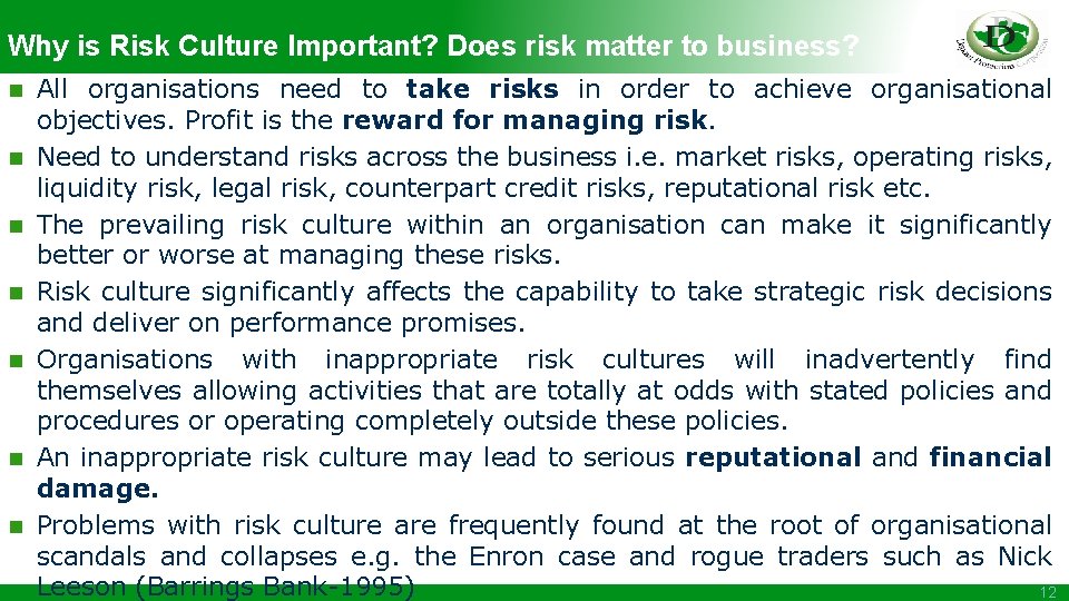 Why is Risk Culture Important? Does risk matter to business? n n n n