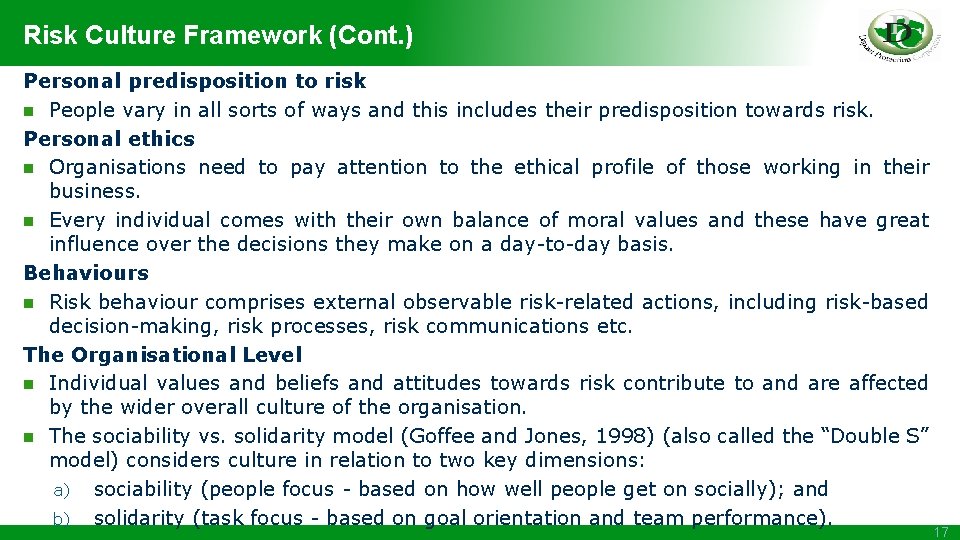 Risk Culture Framework (Cont. ) Personal predisposition to risk n People vary in all