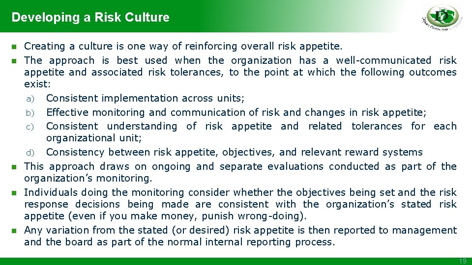 Developing a Risk Culture n n n Creating a culture is one way of