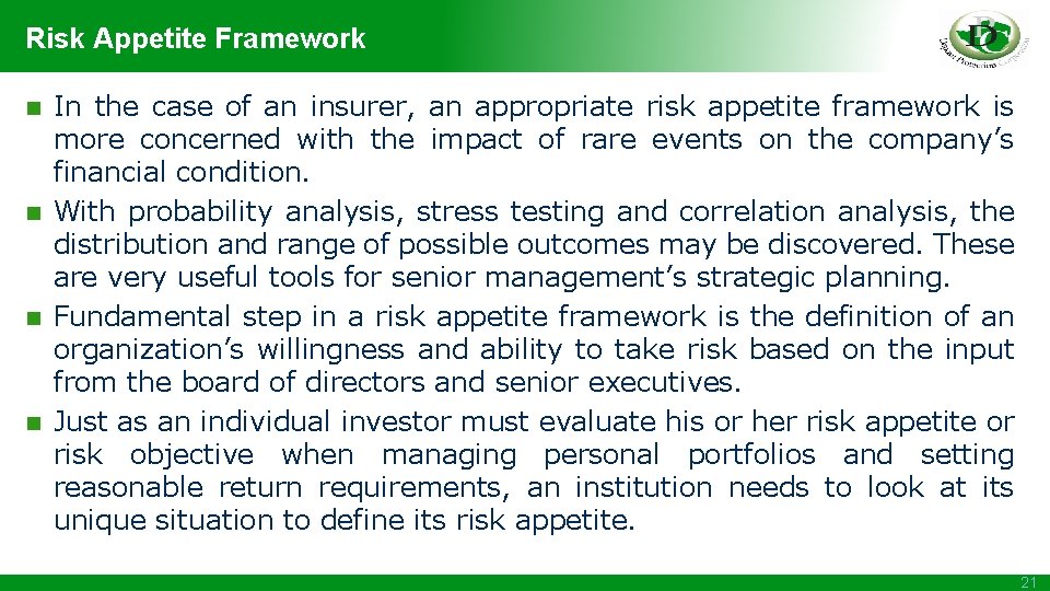 Risk Appetite Framework In the case of an insurer, an appropriate risk appetite framework