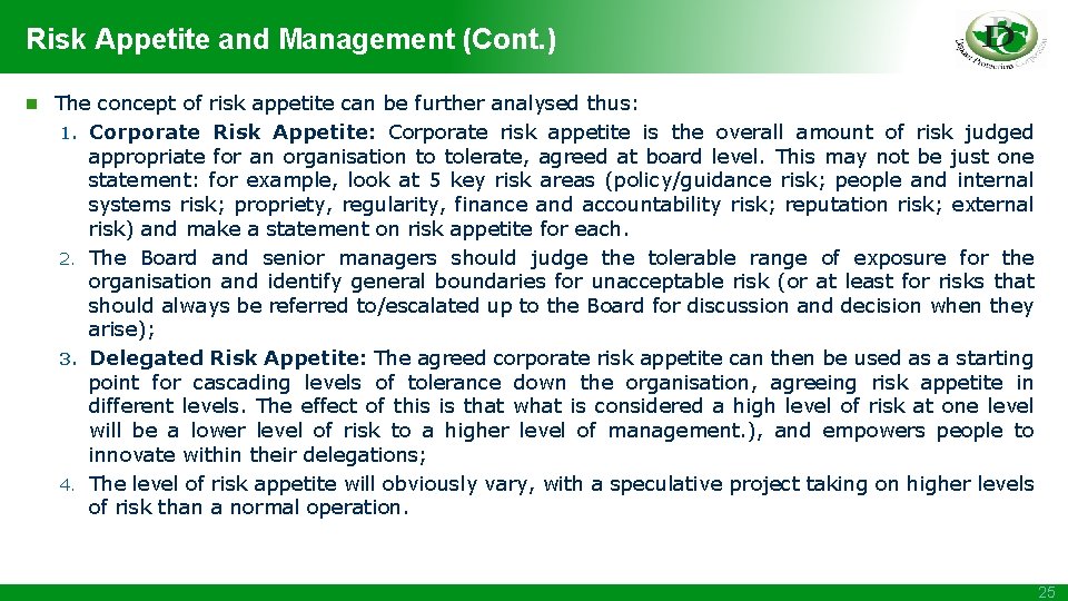 Risk Appetite and Management (Cont. ) n The concept of risk appetite can be