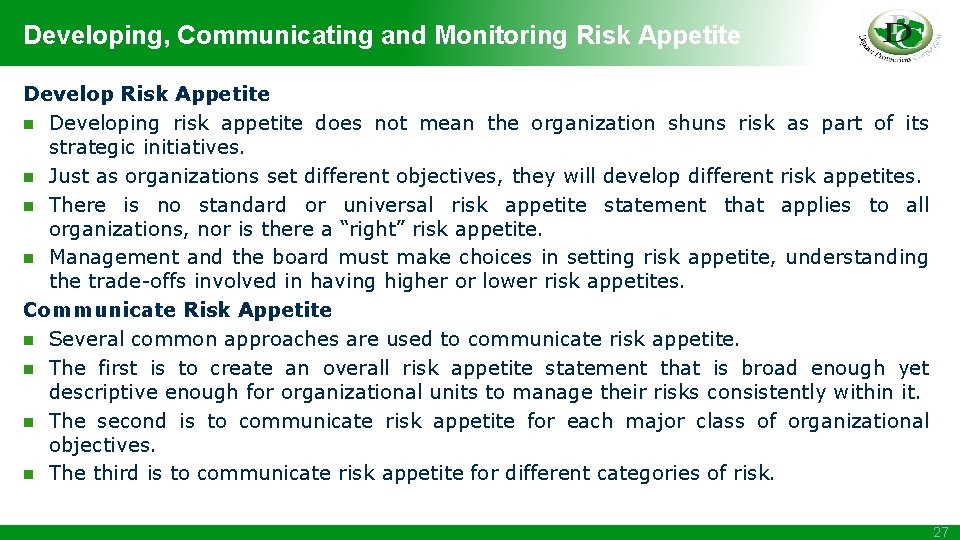 Developing, Communicating and Monitoring Risk Appetite Develop Risk Appetite n Developing risk appetite does