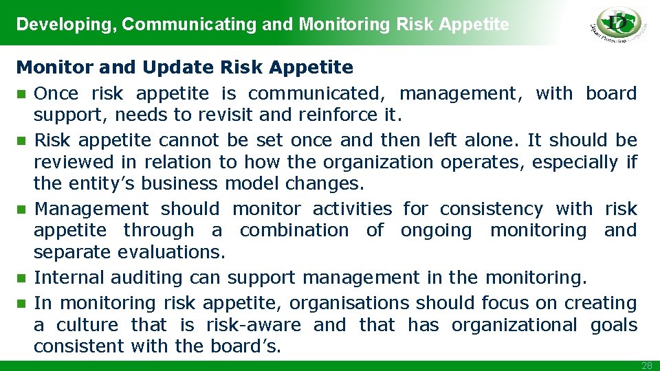 Developing, Communicating and Monitoring Risk Appetite Monitor and Update Risk Appetite n Once risk