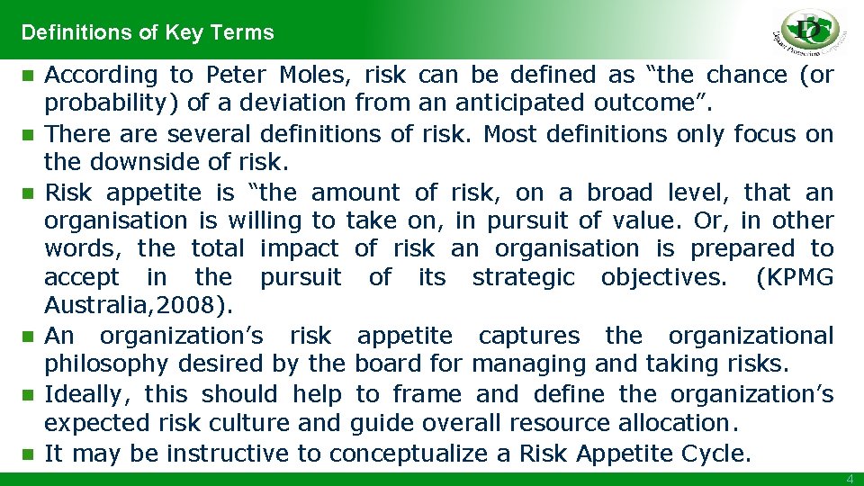 Definitions of Key Terms n n n According to Peter Moles, risk can be