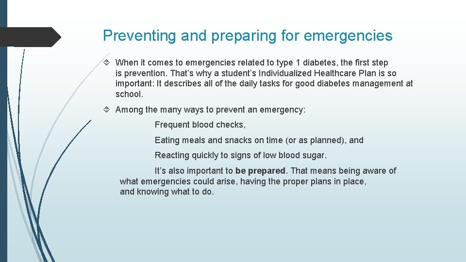 Preventing and preparing for emergencies When it comes to emergencies related to type 1