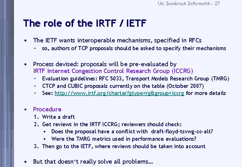 Uni Innsbruck Informatik - 27 The role of the IRTF / IETF • The